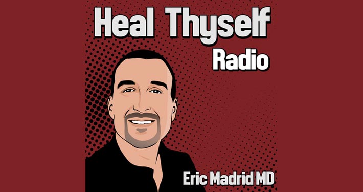 Heal Thyself with Dr. Eric Madrid