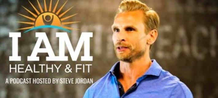 I AM Healthy & Fit with Steve Jordan