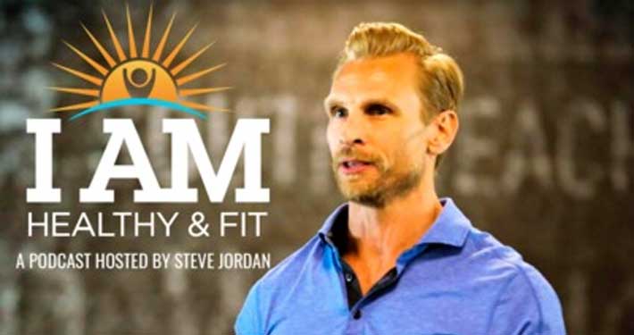 I AM Healthy & Fit with Steve Jordan