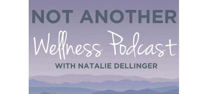 Not Another Wellness Podcast