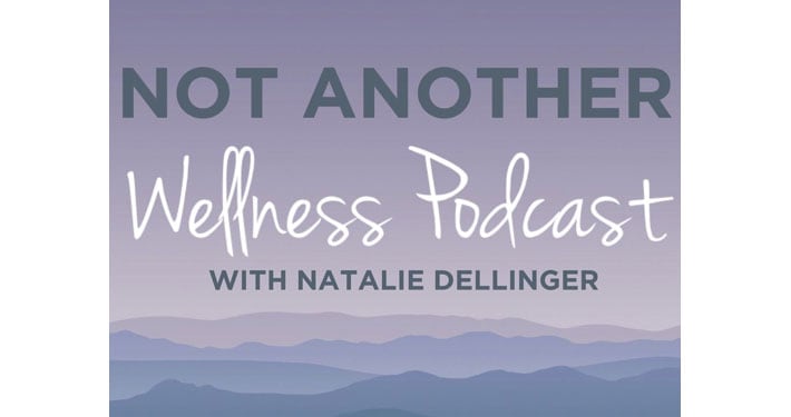 Not Another Wellness Podcast